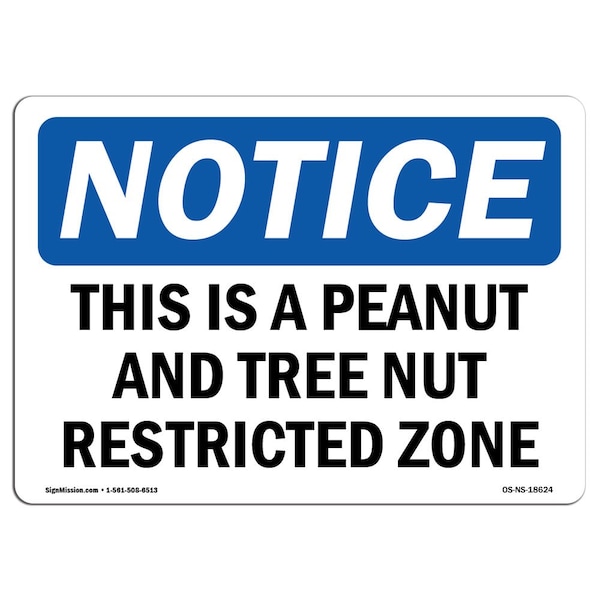 OSHA Sign, 18" H, Rigid Plastic, This Is A Peanut And Tree Nut Restricted Zone Sign, Landscape
